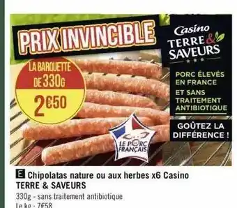 Géant Casino Chipolatas Nature Ou Aux Herbes X6 Casino Terre & Saveurs offre