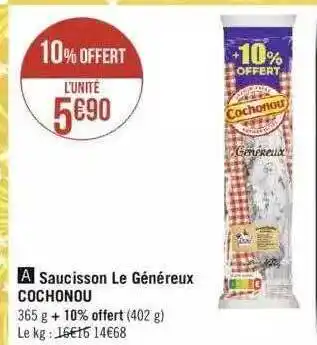 Géant Casino Saucisson Le Généreux Cochonou offre
