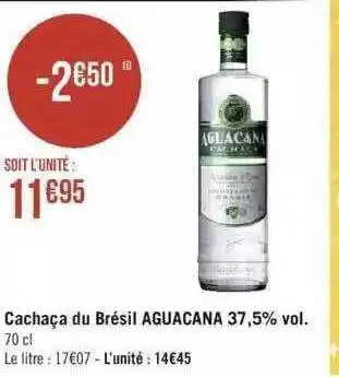 Géant Casino Cachaça Du Brésil Aguacana 37,5% Vol. offre