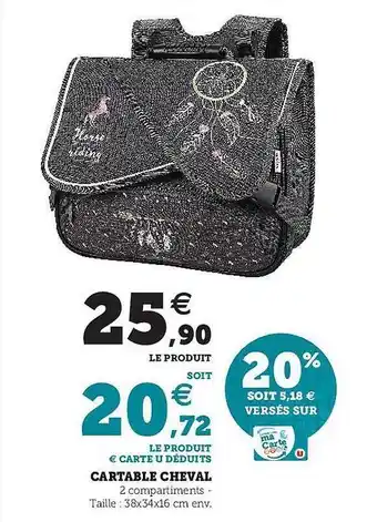 Hyper U Cartable Cheval offre