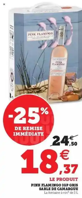 Hyper U Pink Flamingo Igp Gris Sable De Camargue -25% Remise Immédiate offre