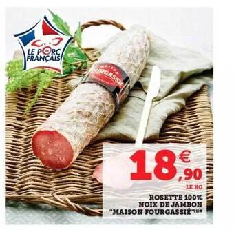 Hyper U Rosette 100% Noix De Jambon Maison Fourgassié offre