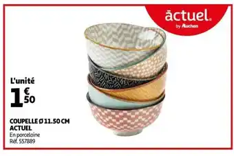 Auchan Coupelle ø 11.50 cm Actuel offre