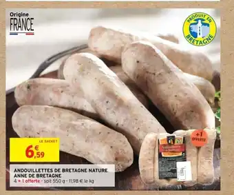 Intermarché Andouillettes De Bretagne Nature Anne De Bretagne offre