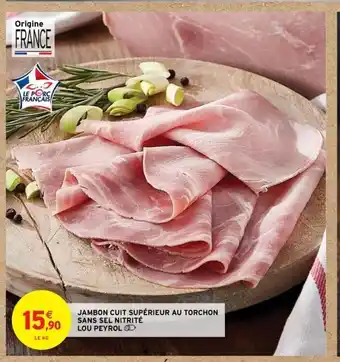 Intermarché Jambon Cuit Supèrieur Au Torchon Sans Sel Nitrite Lou Peyrol offre