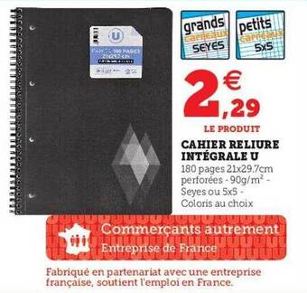 Super U Cahier Reliure Intégrale U offre