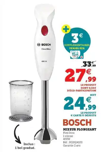 Super U Mixeur Plongeant Bosch offre