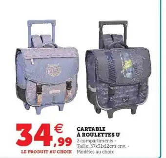 Super U Cartable à Roulettes U offre