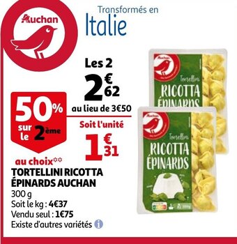 Auchan Tortellini Ricotta Épinards Auchan offre