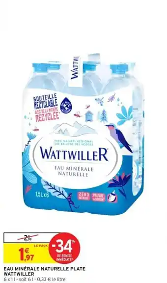Intermarché WATTWILLER eau minérale naturelle plate offre