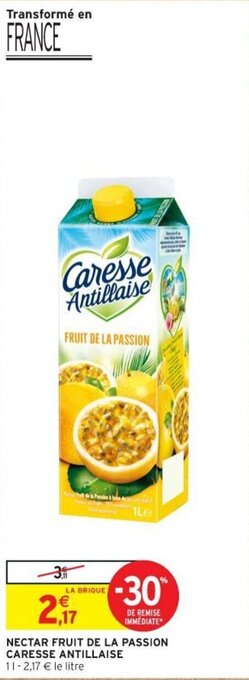 Intermarché CARESSE ANTILLAISE nectar fruit de la passion offre