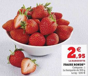 Super U Fraise Ronde offre