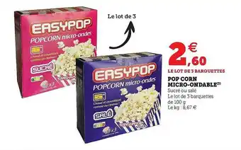 Super U Pop Corn Micro-ondable Easypop offre