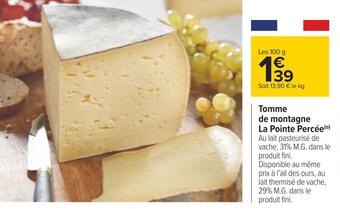 Carrefour La pointe percée tomme de montagne offre