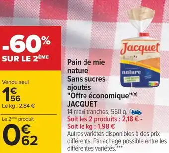 Carrefour Jacquet pain de mie nature sans sucres ajoutés "offre économique" offre
