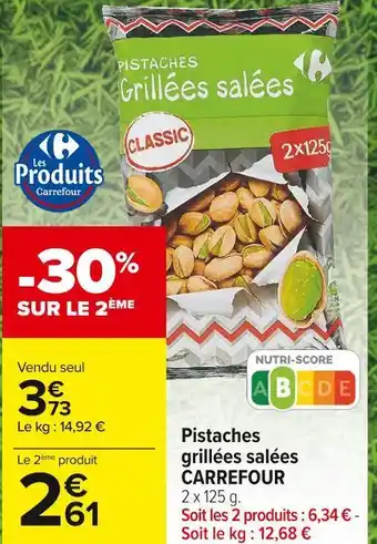 Carrefour Market Carrefour pistaches grillées salées offre
