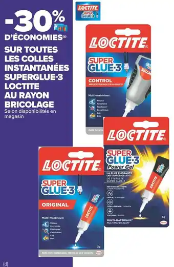 Loctite bon plan sur toutes les colles instantanées superglue-3 loctite au rayon bricolage