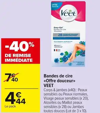 Carrefour Market Veet bandes de cire offre douceur offre