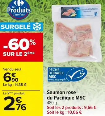 Carrefour Market Saumon rose du pacifique msc offre
