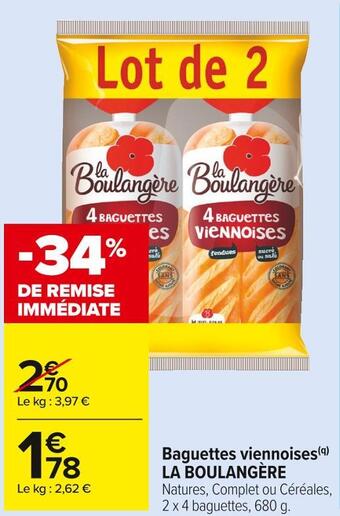 Carrefour Market La boulangère baguettes viennoises offre
