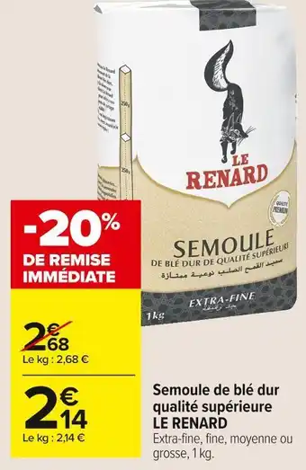 Carrefour Market Le renard semoule de blé dur qualité supérieure offre