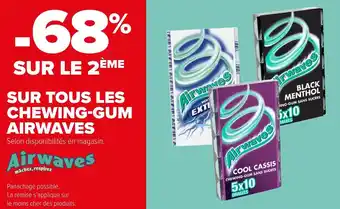 Carrefour Airwaves bon plan sur tous les chewing-gum airwaves offre