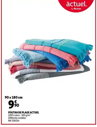Auchan Foutah De Plage Actuel offre