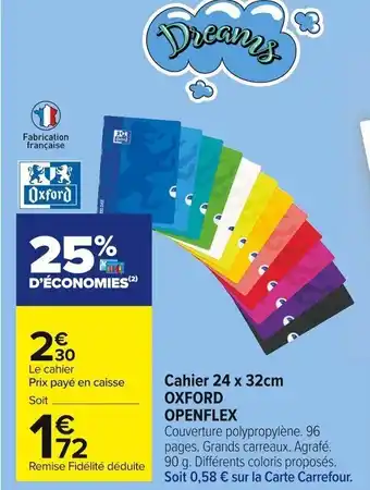 Carrefour Market Cahier 24 x 32 cm Oxford Openflex offre