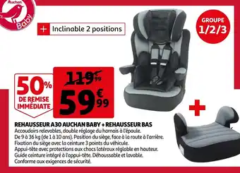 Auchan Rehausseur A30 Auchan Baby+ Rehausseur Bas offre
