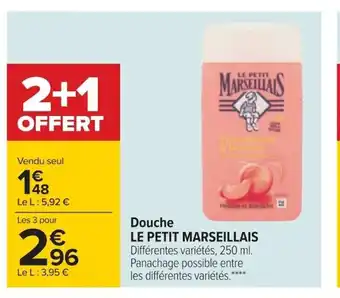 Carrefour Douche Le Petit Marseillais offre