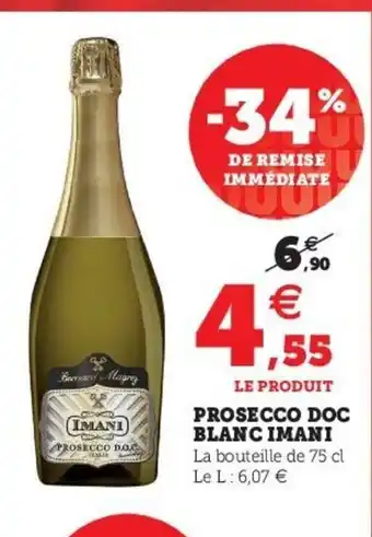 Super U Prosecco doc blanc imani offre