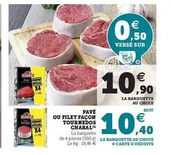 Super U Pavé ou filet façon tournedos charal offre