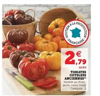Super U Tomates cotelees anciennes offre