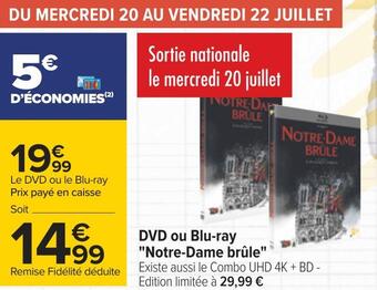 Carrefour Notre-dame brûle dvd ou blu-ray offre