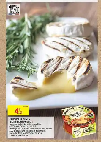 Intermarché Camembert Chaud Isigny Sainte-mère offre