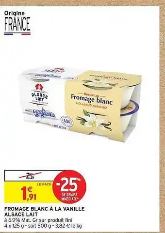 Intermarché Fromage Blanc à La Vanille Alsace Lait offre