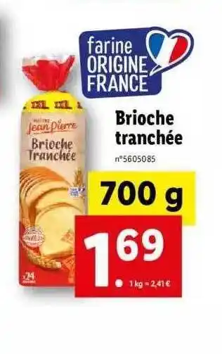 Lidl Brioche Tranchée Jean Pierre offre