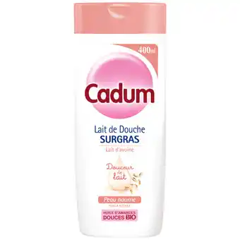 Action Gel douche Cadum Lait d’avoine offre