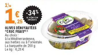 E.Leclerc Olives dénoyautées "croc frais" offre