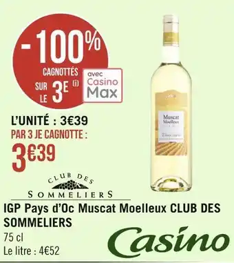 Géant Casino Igp pays d’oc muscat moelleux club des sommeliers offre