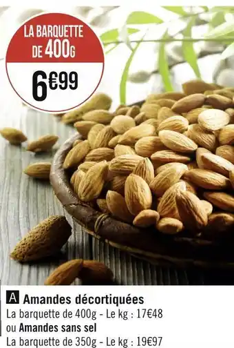 Géant Casino Amandes décortiquées offre