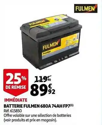 Auchan Batterie Fulmen 680a 74ah Fp7 25% De Remise Immédiate offre