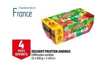 Auchan Dessert Fruitier Andros offre