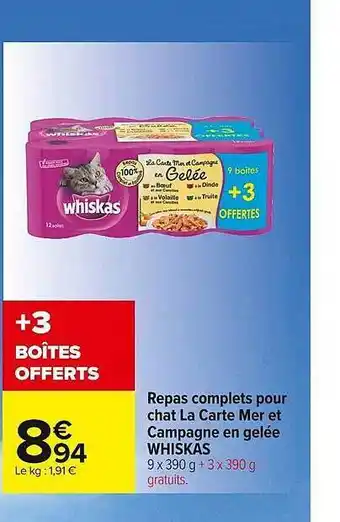 Carrefour Market Repas Complets Pour Chat La Carte Mer Et Campagne En Gelée Whiskas offre
