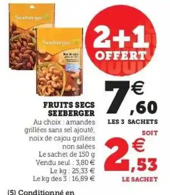 Super U Fruits Secs Seeberger offre