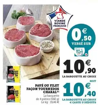 Super U Pavé Ou Filet Façon Tournedos Charal offre