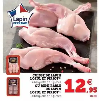 Super U Cuisse De Lapin Loeul Et Piriot Ou Demi Rable De Lapin Loeul Et Piriot offre