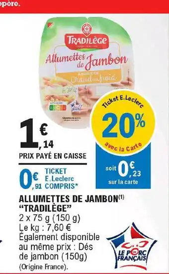 E.Leclerc Express Allumettes De Jambon offre