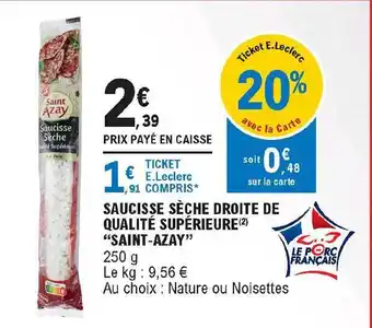 E.Leclerc Express Saucisse Sèche Droite De Qualité Supérieure offre