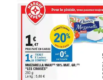 E.Leclerc Express Mozzarella Maxi 18% Mat. Gr. offre